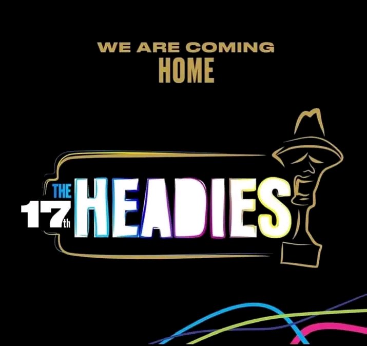 BREAKING:Headies returns home for 17th edition after two years in US.